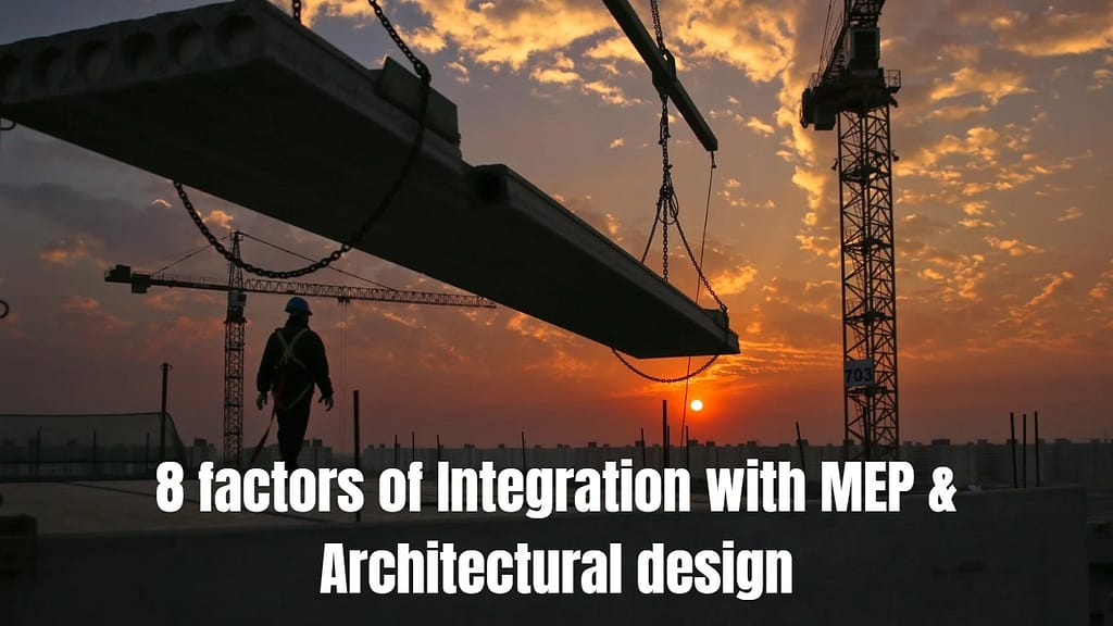 8 know factors of importance of integration of mep with architectural design